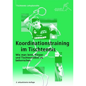 Koordinationstraining im Tischtennis (DTTB Lehrplanreihe)